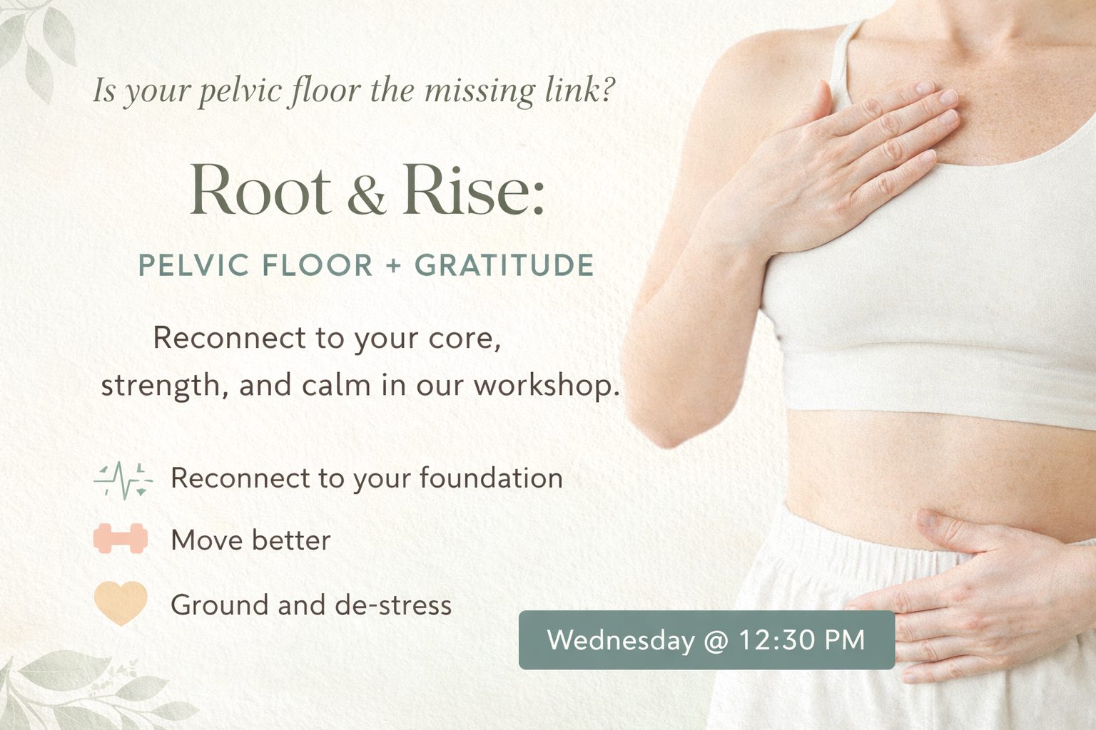 Why Your Pelvic Floor Might Be the Missing Link in Your Strength (and How to Reconnect This Week)