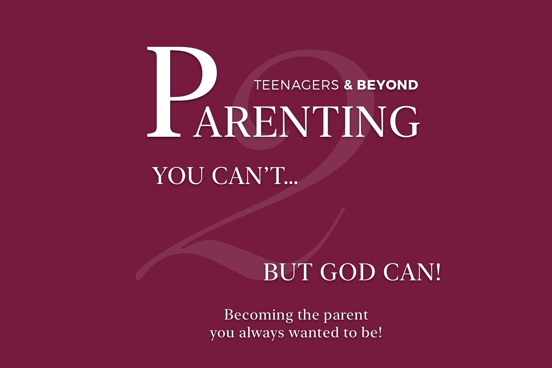 Parenting - Teenagers and Beyond