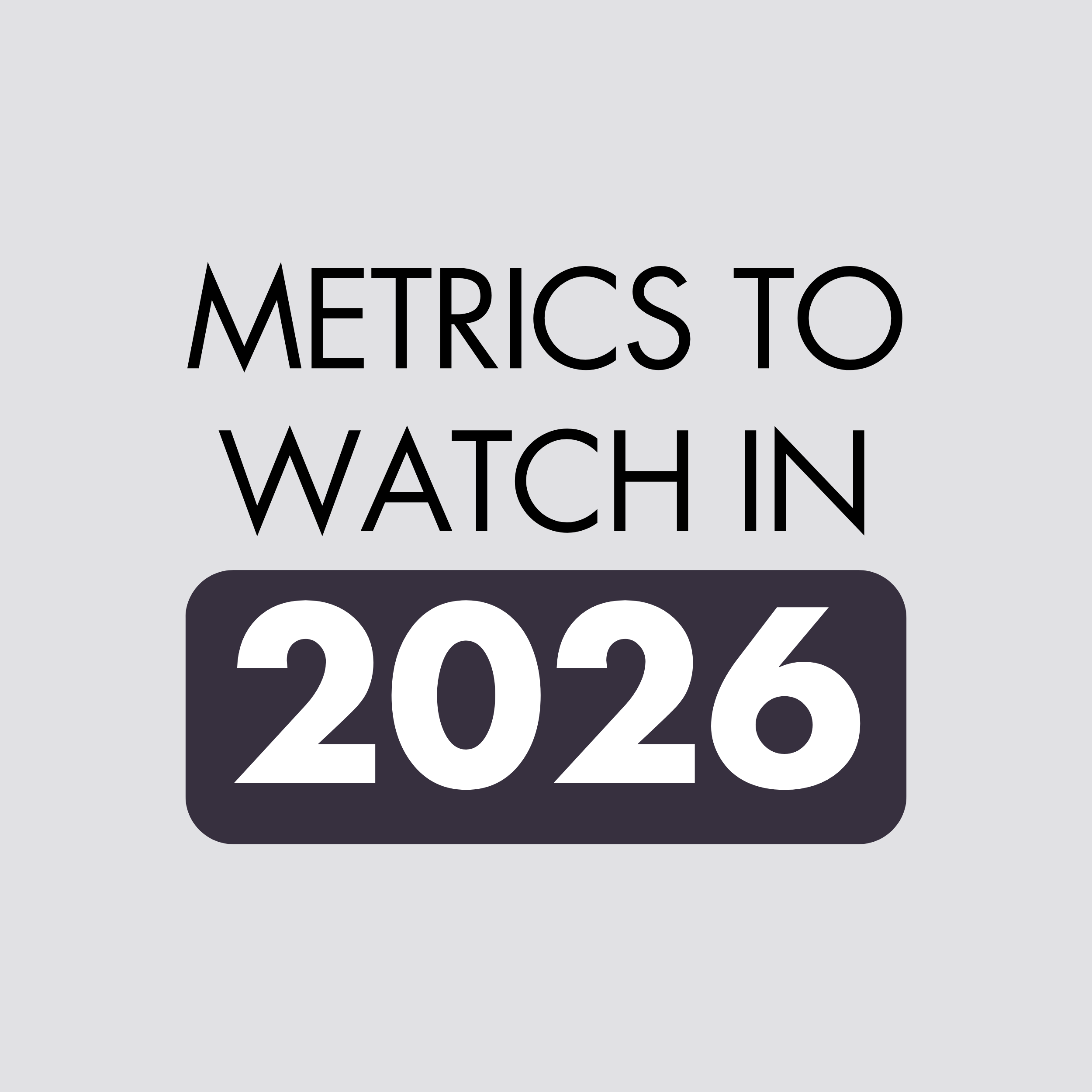 Metrics to Track in 2026
