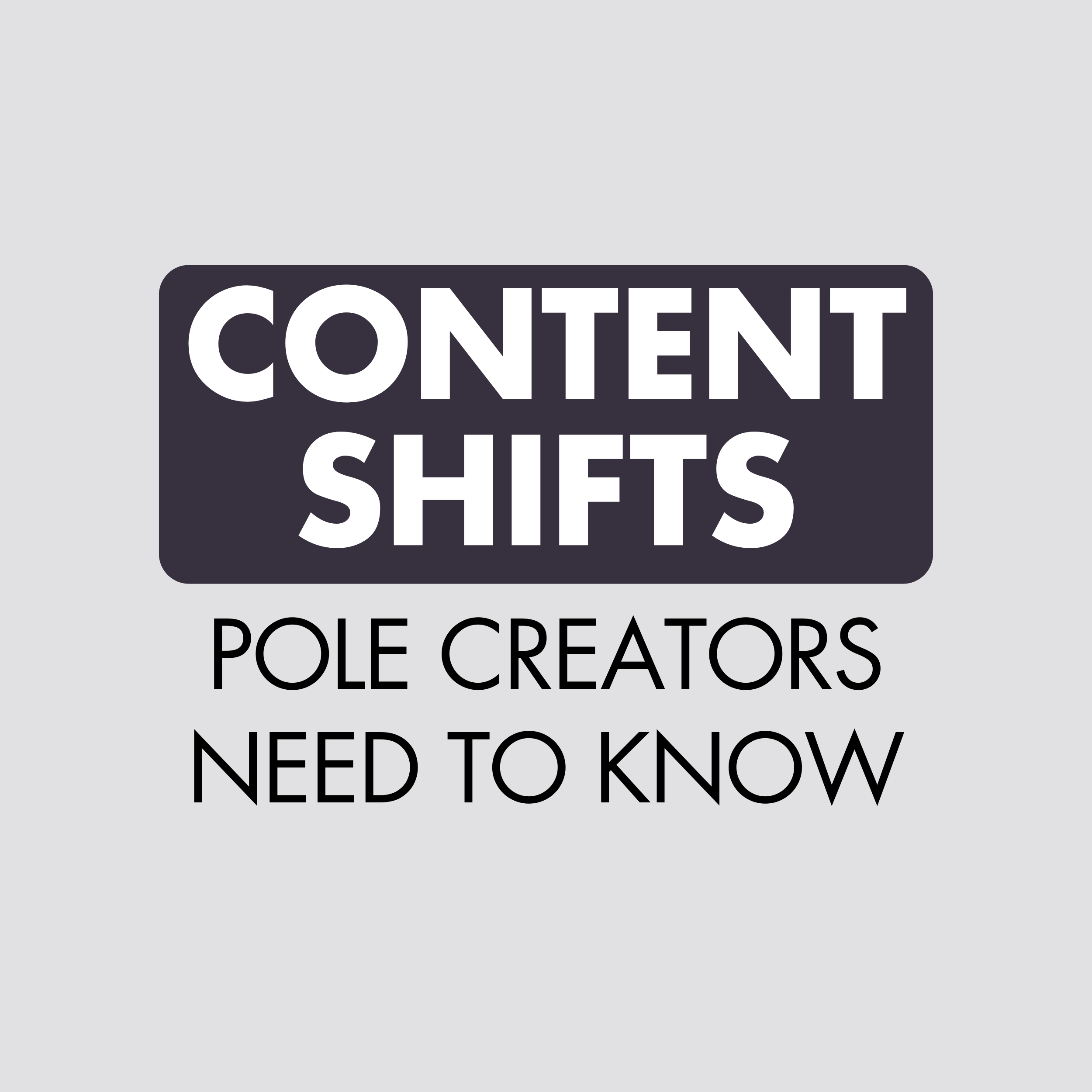 Content Shifts Pole Dancers Need to Know