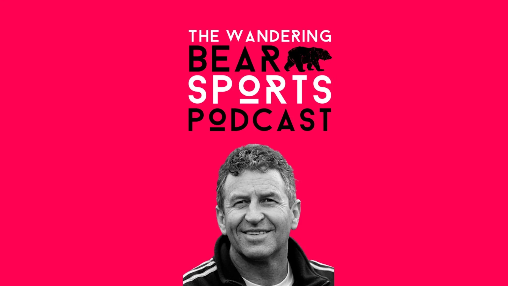 Episode 31: Wayne Smith: Don’t Be Afraid Of Failure