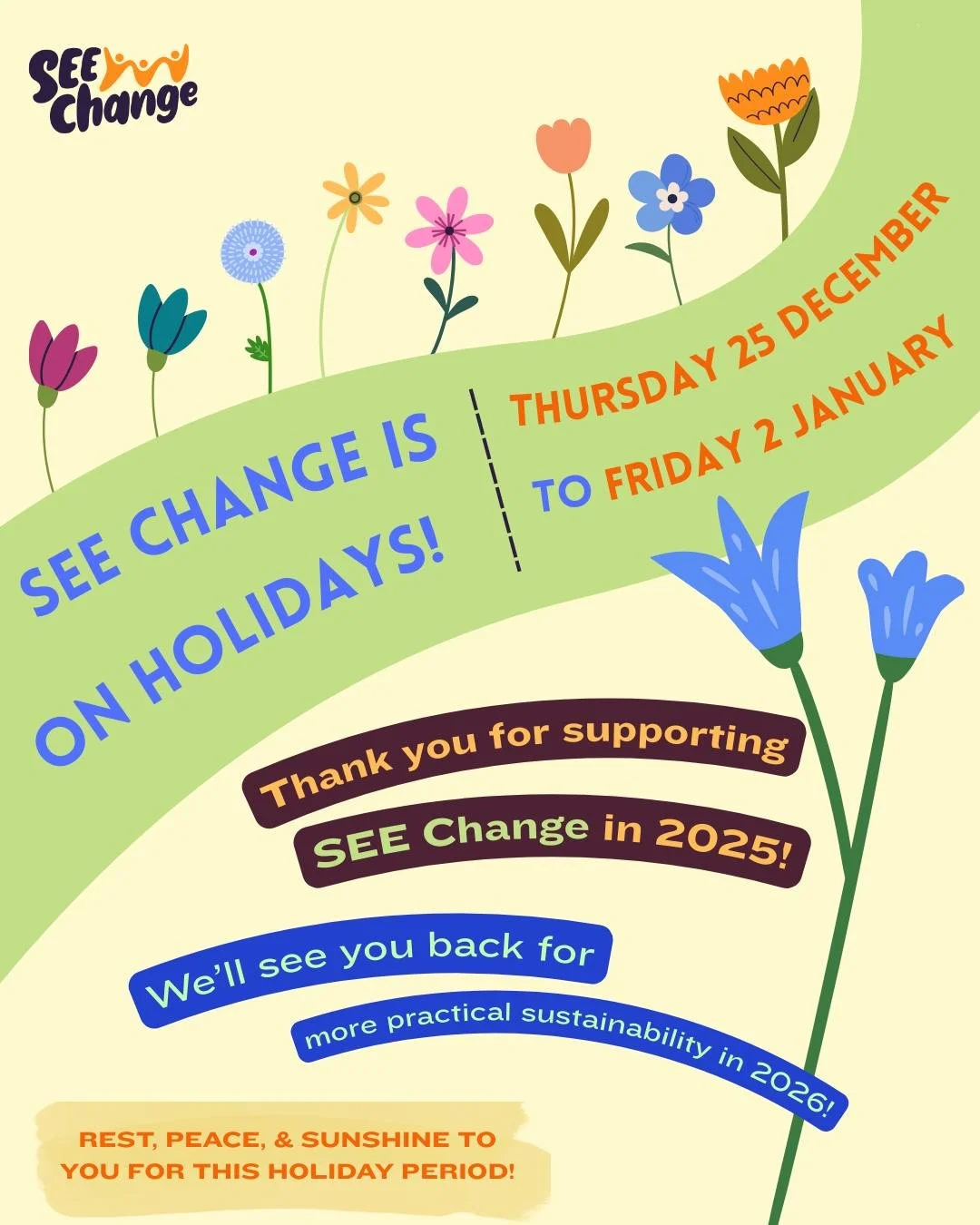 A peaceful and restful holiday break to you from SEE Change ☀ We will be closed from Christmas Day to Friday January 2nd inclusive. Thank you for supporting us to support practical, sustainable living in Canberra this year. 

Stay tuned for highlight