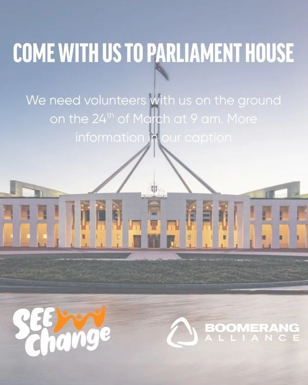 The Boomerang Alliance will be in Canberra on March 24 to meet with federal politicians about packaging reform.  As part of that day, the Boomerang Alliance will be having a launch of the campaign from 9am to 10am in front of parliament house. They w
