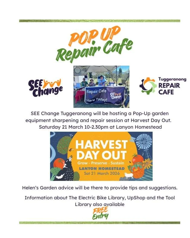 Come Along a see us!

SEE Change Tuggeranong is hosting a Pop-Up garden equipment sharpening and repair session 10-2.30pm tomorrow at Lanyon Homestead's Harvest Day Out.

Helen&rsquo;s Garden advice will also be there to provide tips and suggestions.