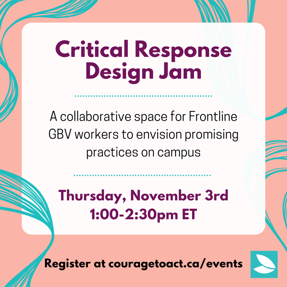 Critical Response Design Jam. A collaborative space for Frontline GBV workers to envision promising practices on campus."