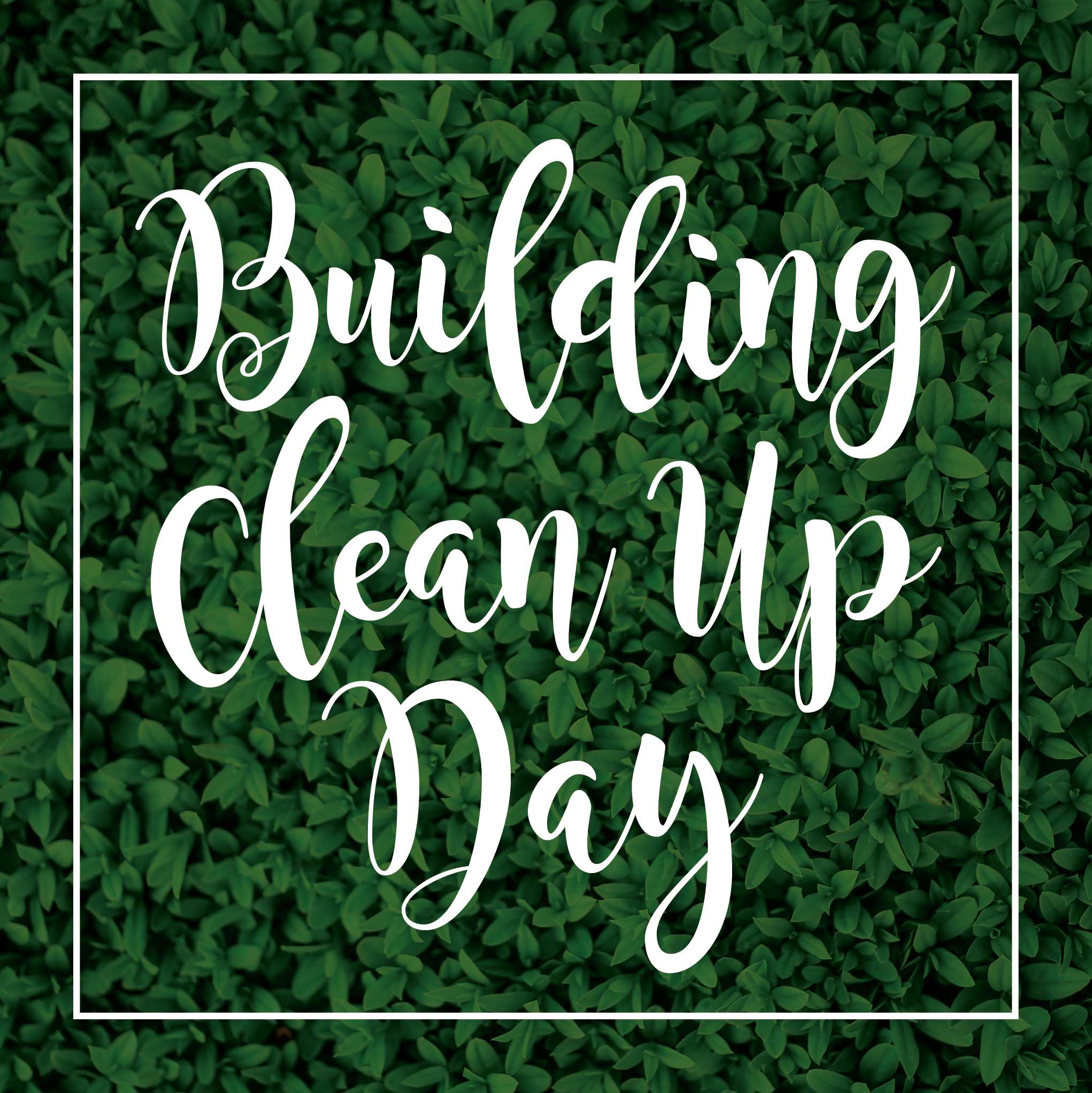 Building Clean Up Day
