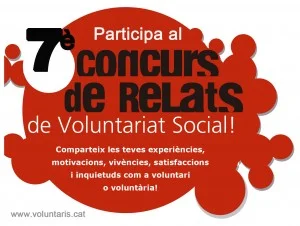 Participa al 7è  Concurs de Relats de Voluntariat Social  4 de març de 2016