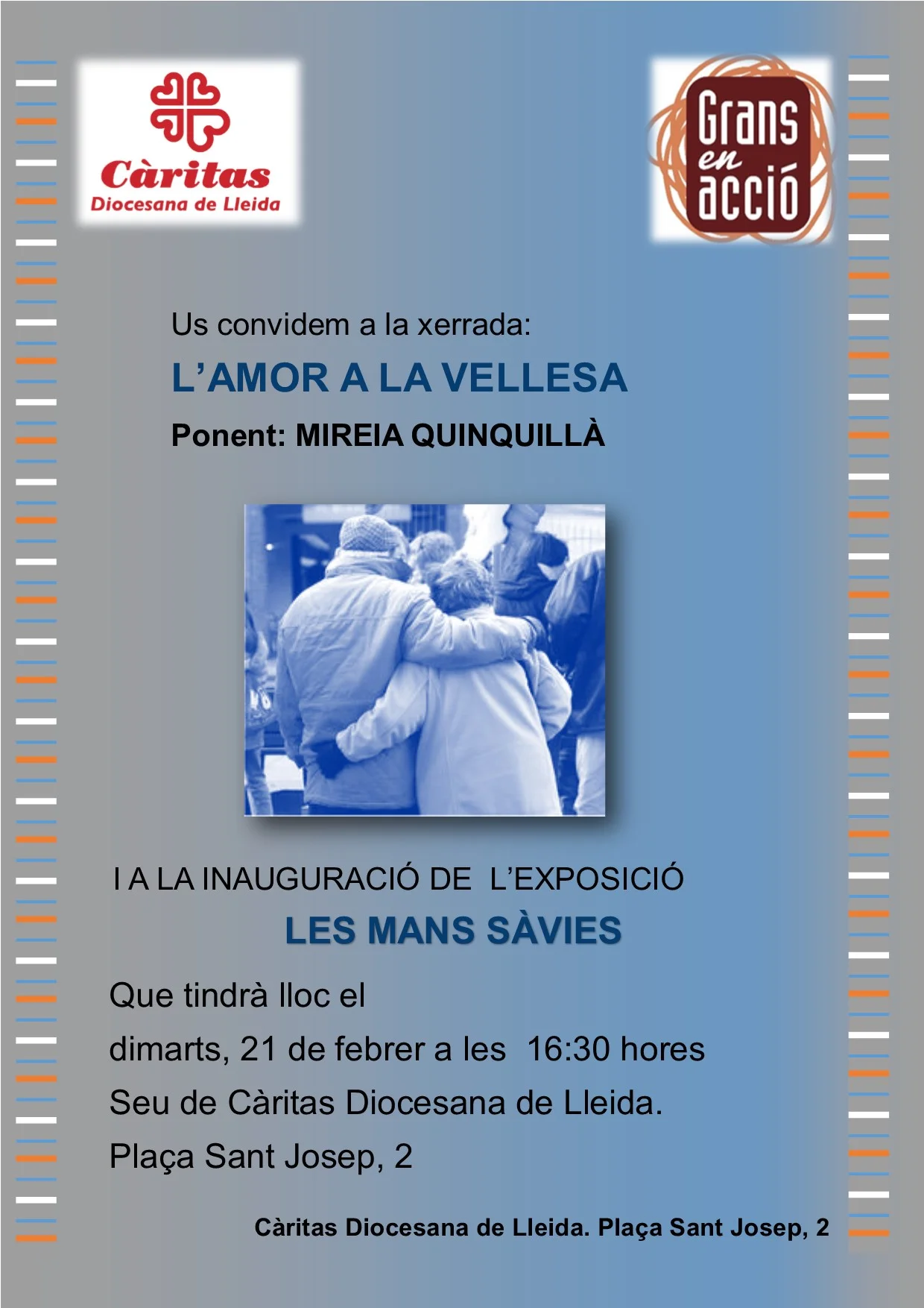 XERRADA "L'AMOR A LA VELLESA" - EXPOSICIÓ "LES MANS SÀVIES"