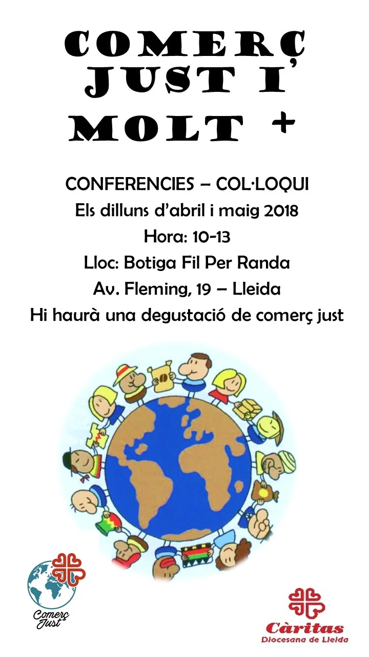          

 
   Cicle de conferències sobre economia social, solidària i comerç just a la Botiga Fil per Randa A partir del pròxim 9 d'abril la botiga Fil Per Randa (Avinguda Fleming, 19) acollirà una sèrie de conferències-col·loqui sobre el comerç j