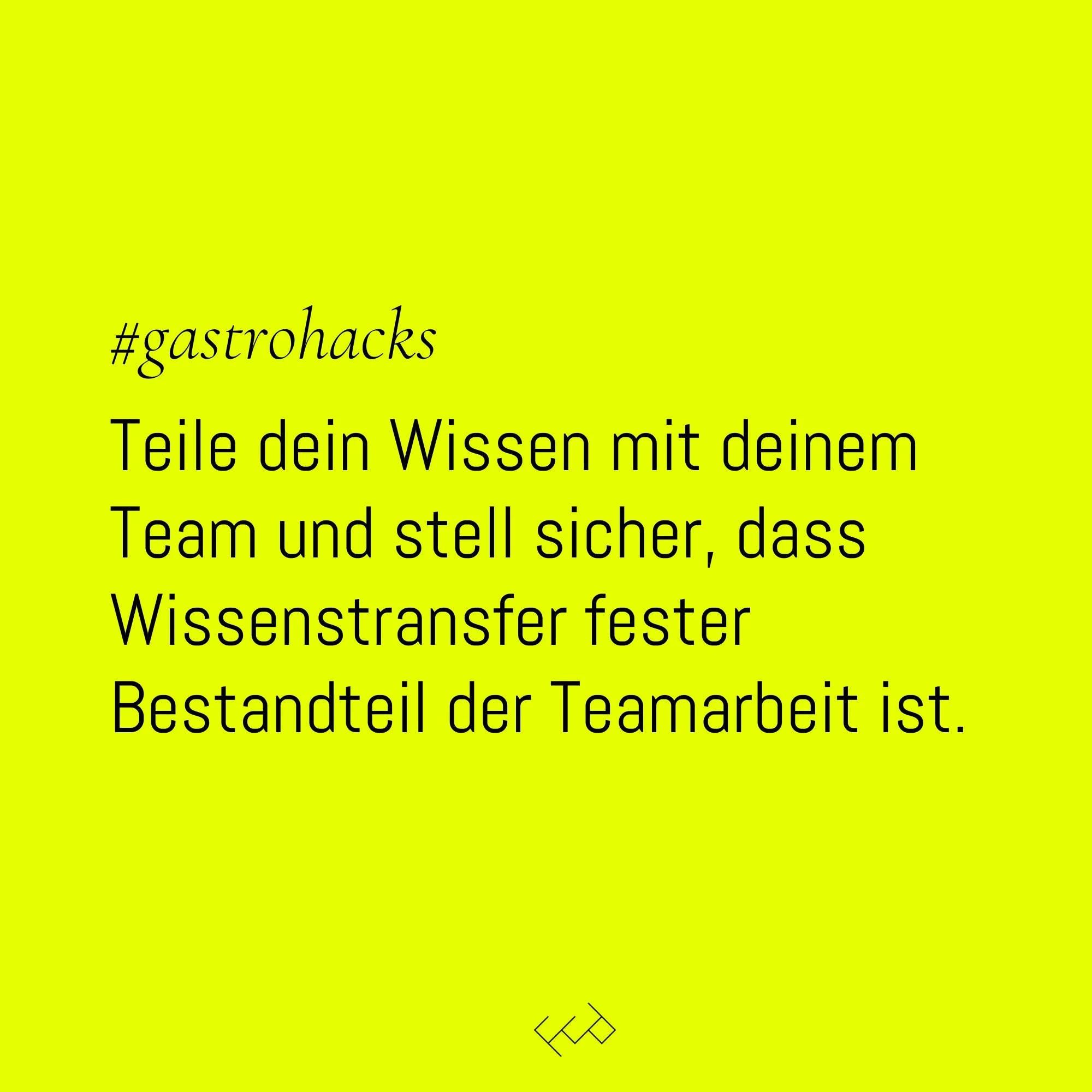 Teile dein Wissen mit deinem Team und stell sicher, dass Wissenstransfer fester Bestandteil der Teamarbeit ist.