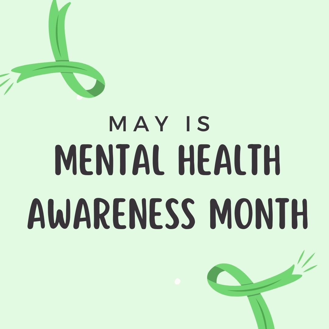 May is Mental Health Awareness Month. Created in 1949, the purpose of Mental Health Awareness Month was to increase public awareness of the importance of mental health and wellness.

In our mission to improve the lives of those living with mental hea