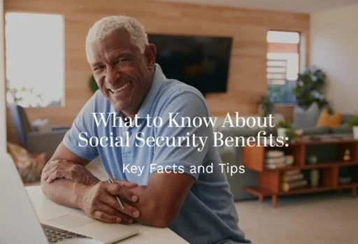 What to Know about Social Security Benefits: Income, Disability and Family Support