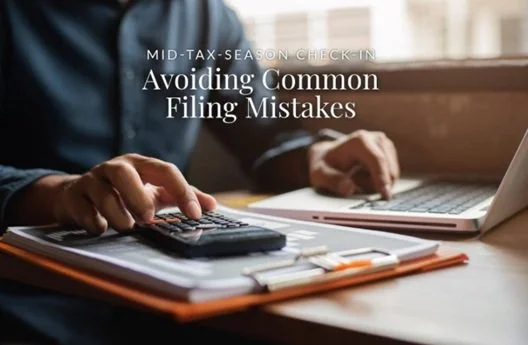 Tax Season Check-In: Simple Ways to Stay Organized and Accurate