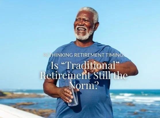 What Retirement Looks Like Is Changing  