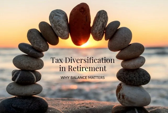 Tax Diversification in Retirement: Building Flexibility for Future Income Needs