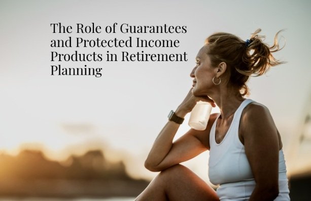 Understanding Where Protected Income Strategies  ﻿May Fit Within a Retirement Plan