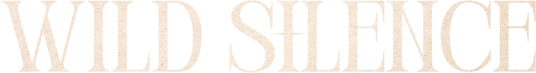 W I L D S I L E N C E