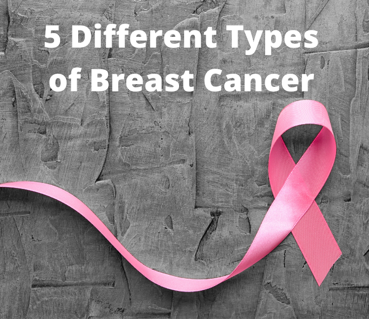5 Different Types of Breast Cancer