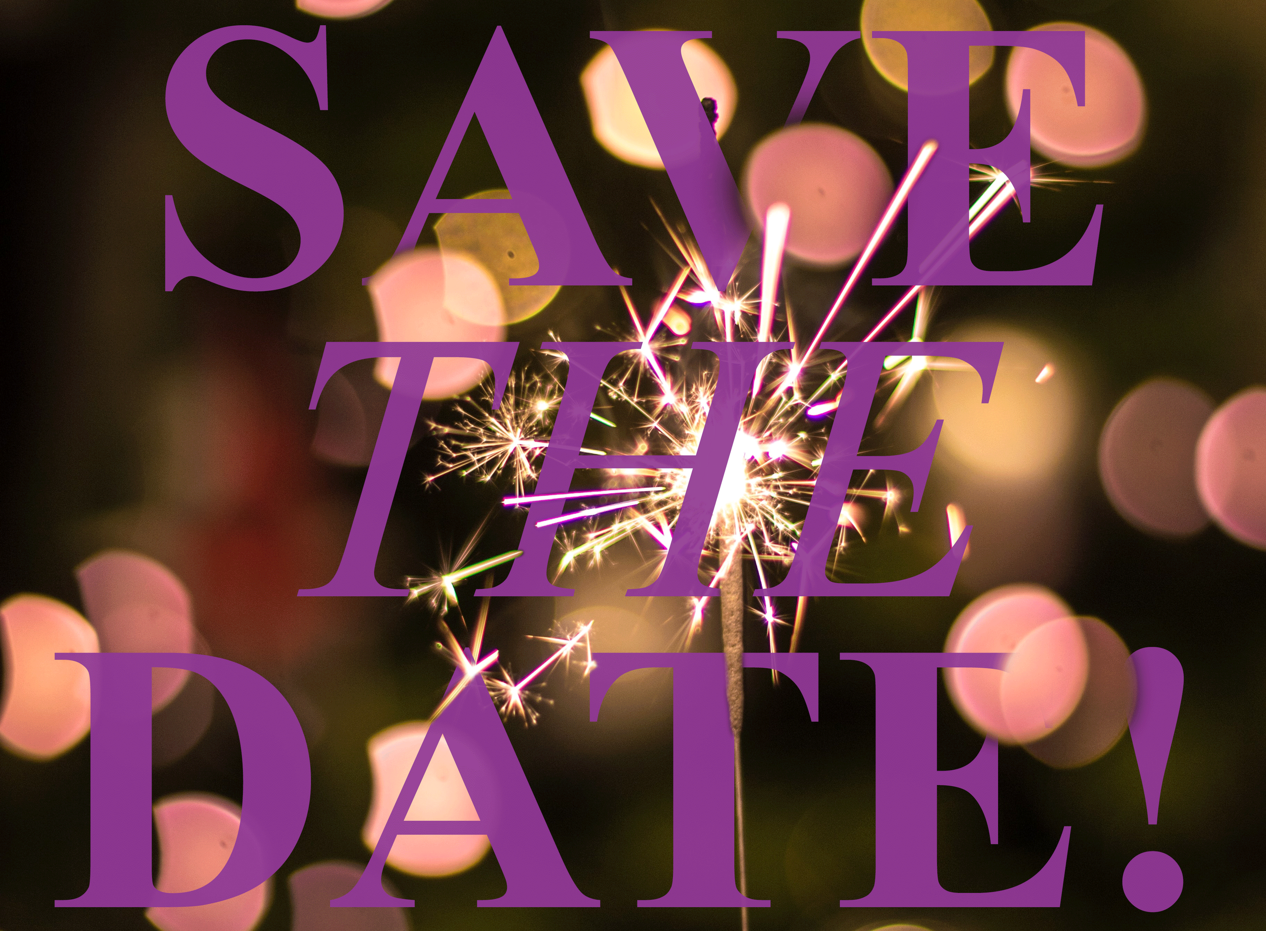 SAVE THE DATE!