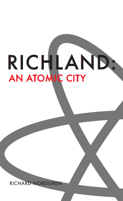 Richland: An Atomic City Book Publication