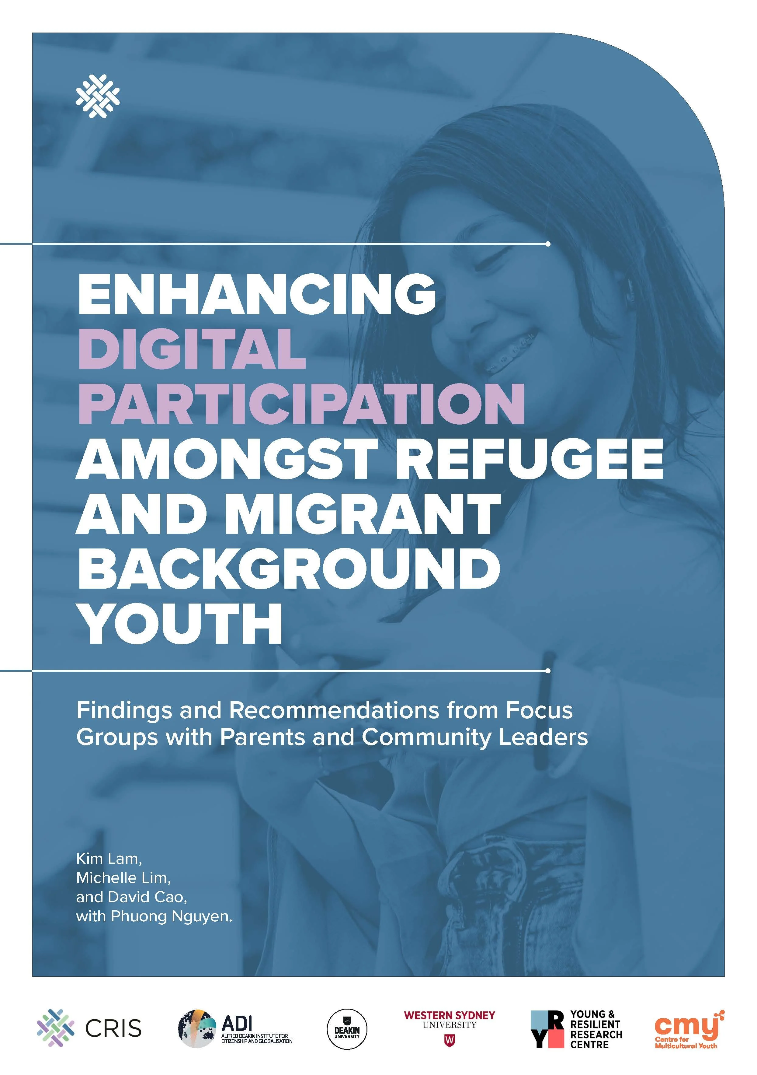 'Enhancing Digital Capacity amongst Refugee and Migrant Background Youth': Findings and Recommendations from a Review and Focus Group with Parents and Leaders