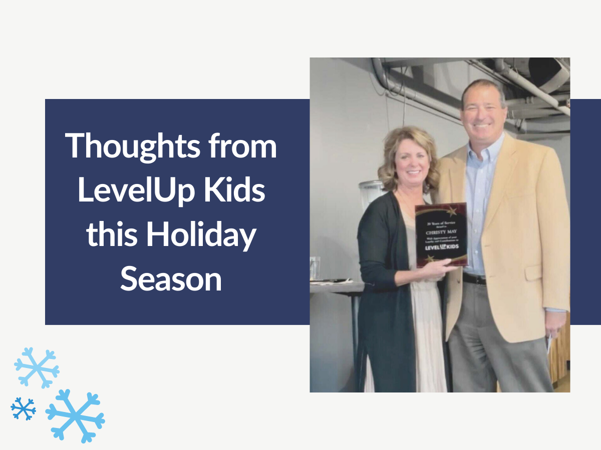 Thoughts from LevelUp Kids this Holiday Season — LevelUp Kids, Inc.