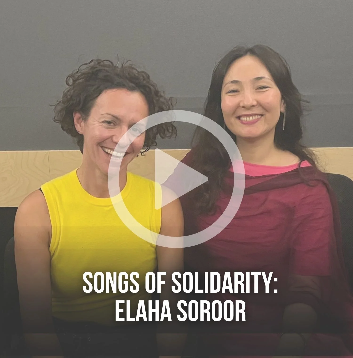 SONGS OF SOLIDARITY: Elaha Soroor