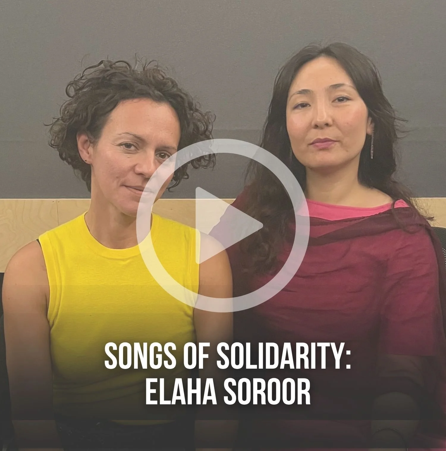 SONGS OF SOLIDARITY: Elaha Soroor