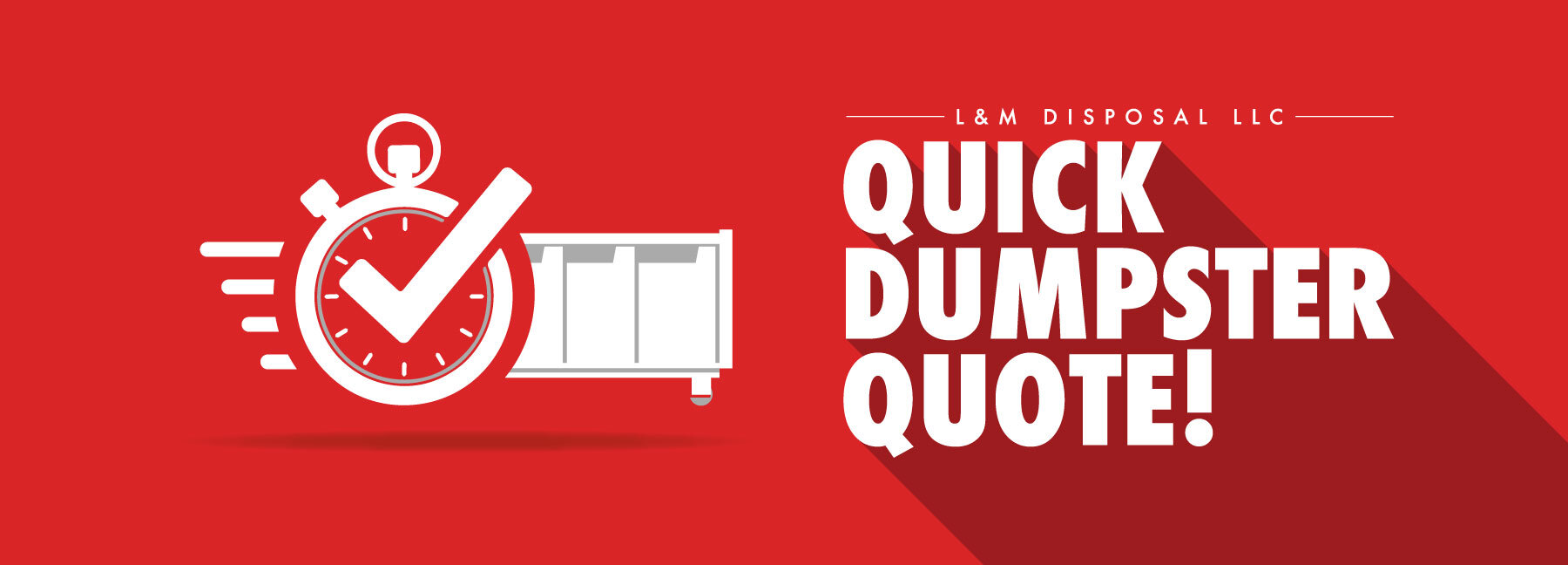 banner-quick-dumpster-quote-l&m-disposal-llc-2.jpg