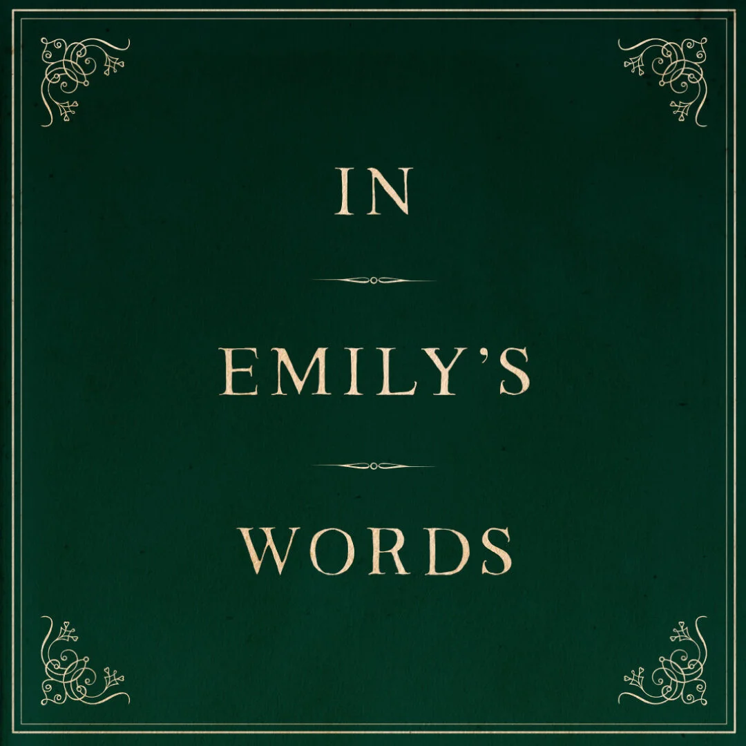 In Emily's Words - A New Musical
