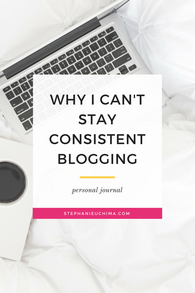 Why I Can't Stay Consistent Blogging