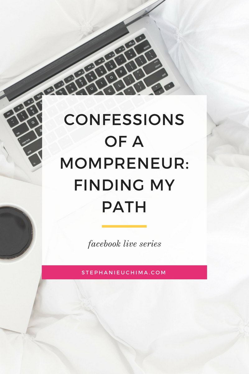 Confessions of a Mompreneur (Ep. 2): Finding My Path