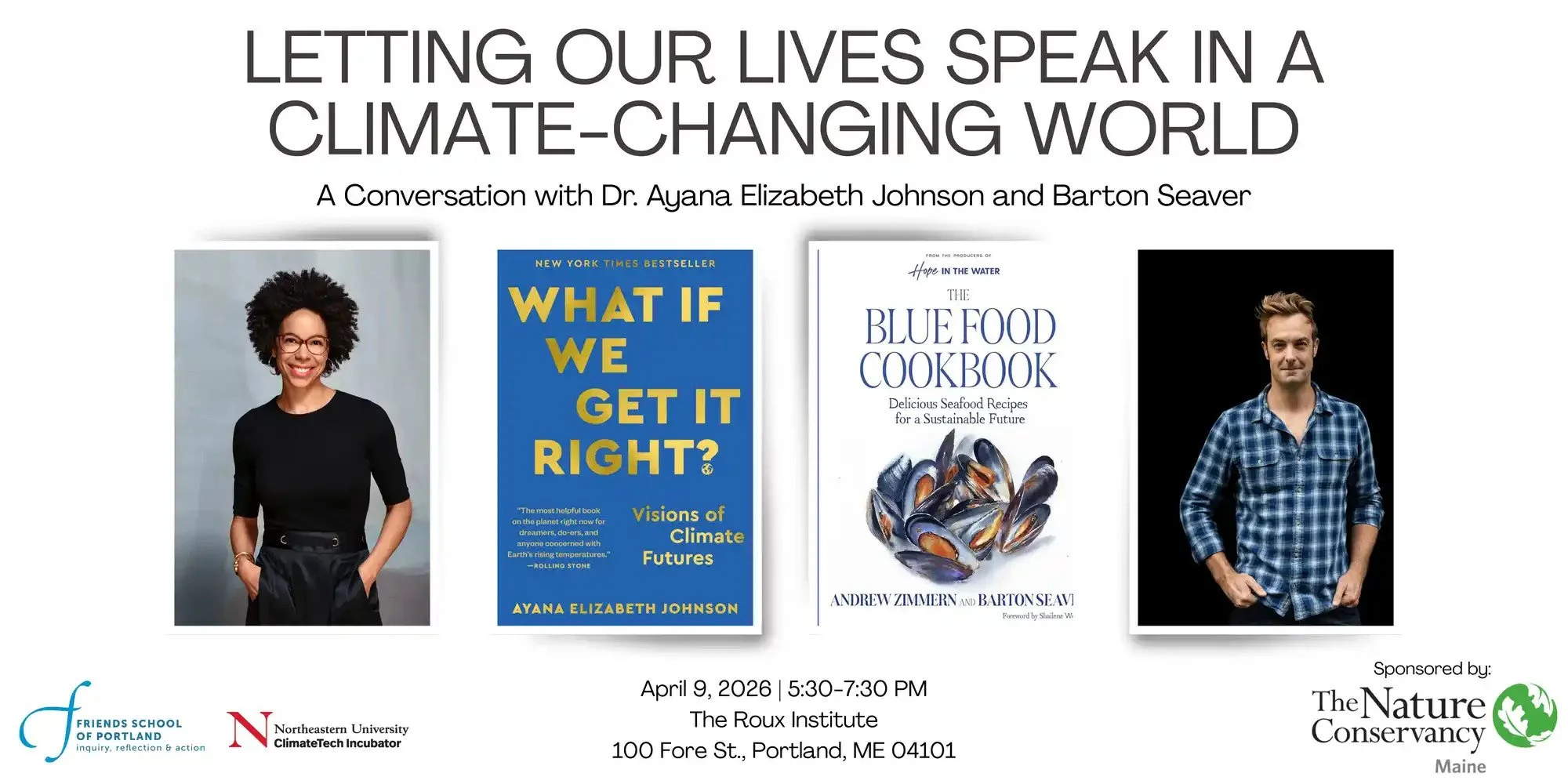 Letting Our Lives Speak in a Climate-Changing World: A Conversation with Dr. Ayana Elizabeth Johnson and Barton Seaver • The Roux Institute