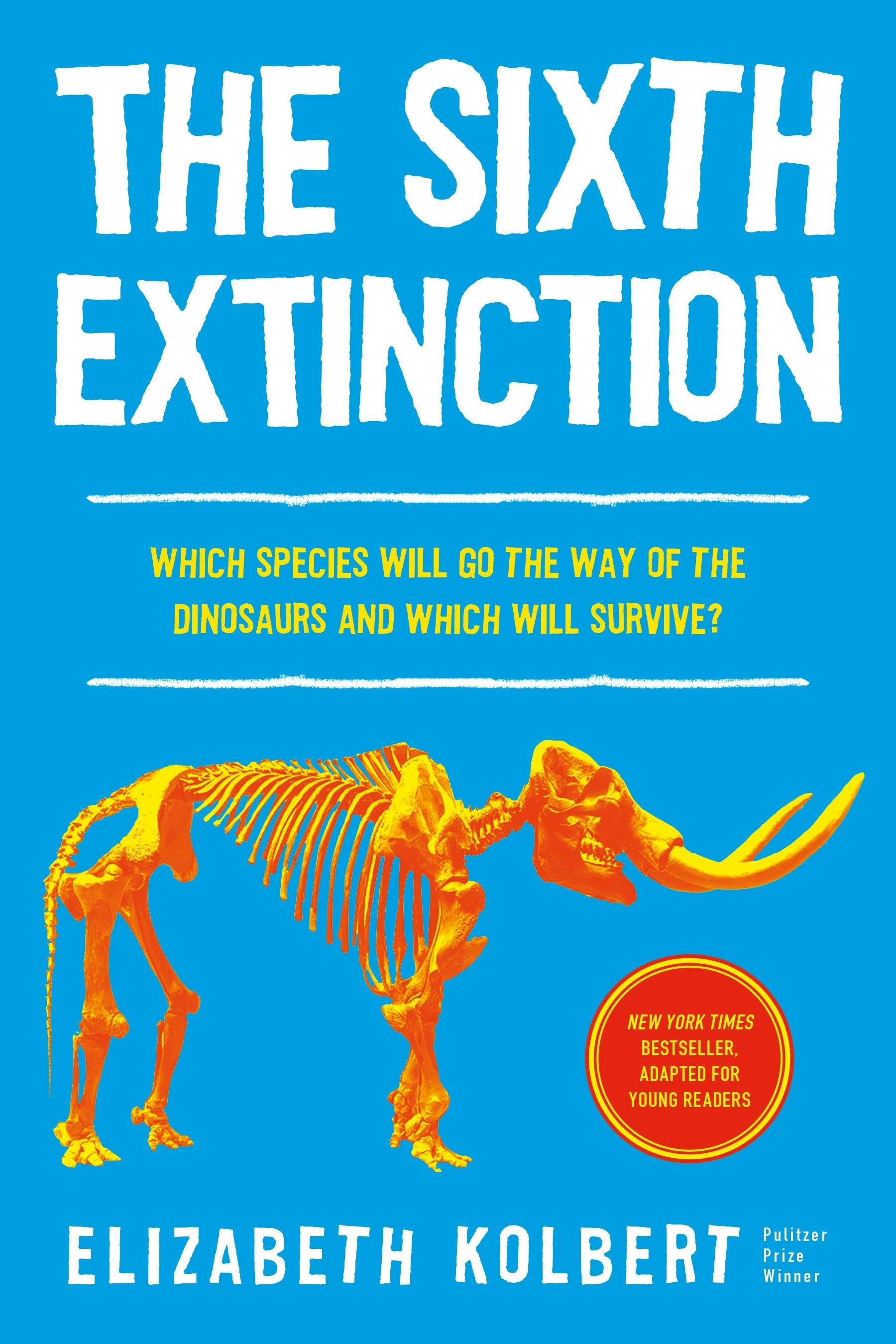 The Sixth Extinction - book cover of a woolly mammoth skeleton in a yellow and red pop art style