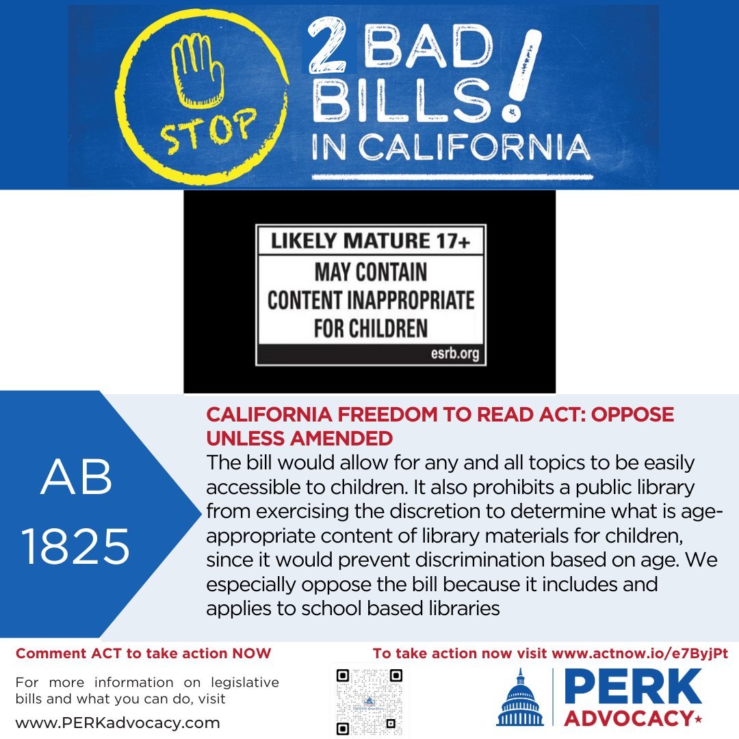 It's time to take ACTION. Comment &quot;ACT&quot; to receive a direct link to our one click action campaign center. 

OPPOSE AB 1825

This bill would establish that library materials shall not be excluded because of the origin, background, or views o