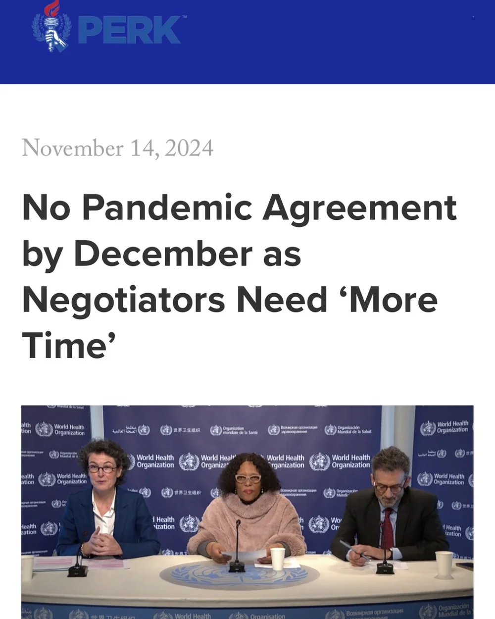 The World Health Organization (WHO) will not complete negotiations on an agreement that could grant global officials extensive powers during and between pandemics.

Read the Newsblog on our website or visit the link below 

https://www.perk-group.com