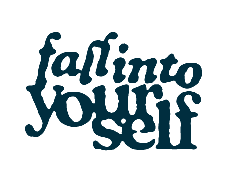 Fall Into Your Self