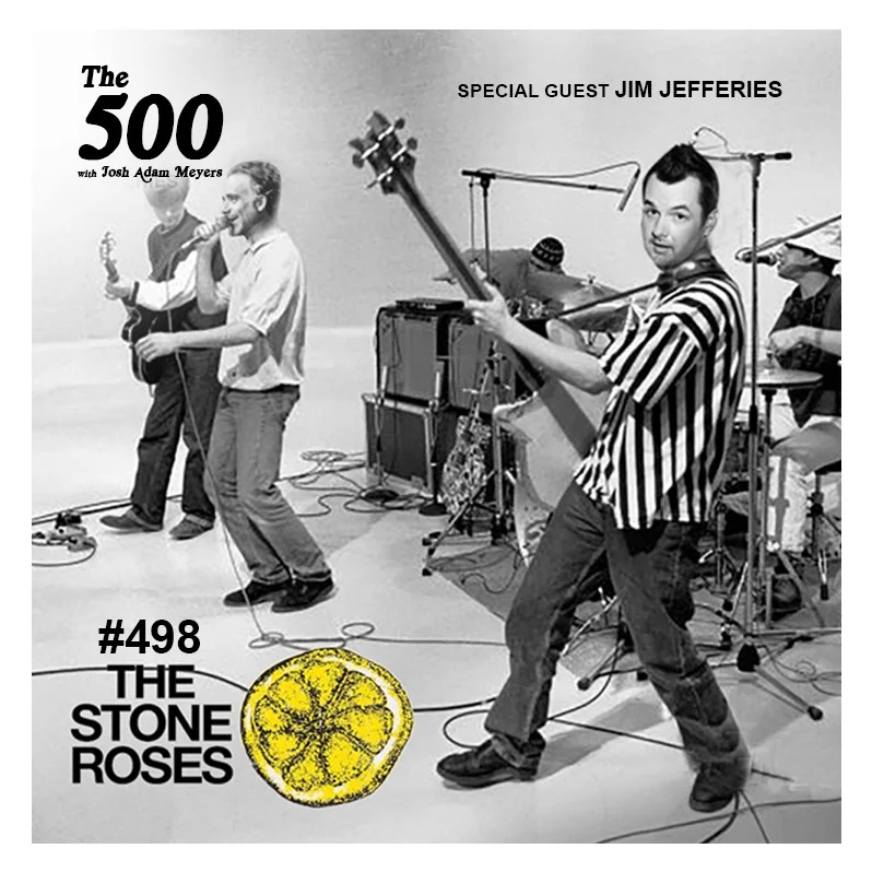 498 - The Stone Roses - The Stone Roses - Jim Jefferies