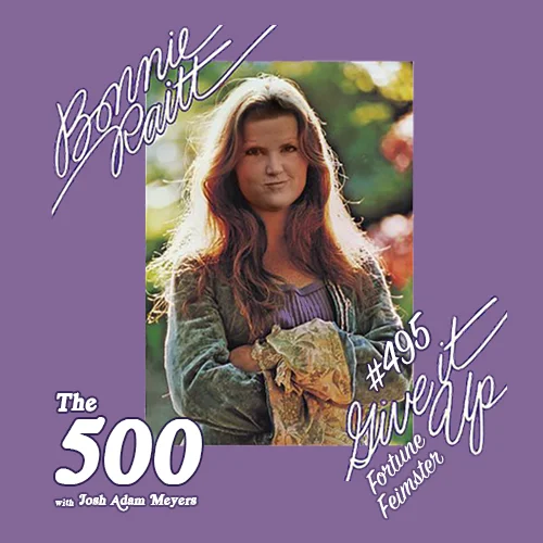 495 - Bonnie Raitt - Give It Up - Fortune Feimster