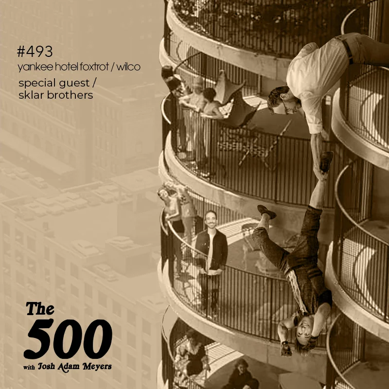 493 - Wilco - Yankee Hotel Foxtrot - Sklar Brothers