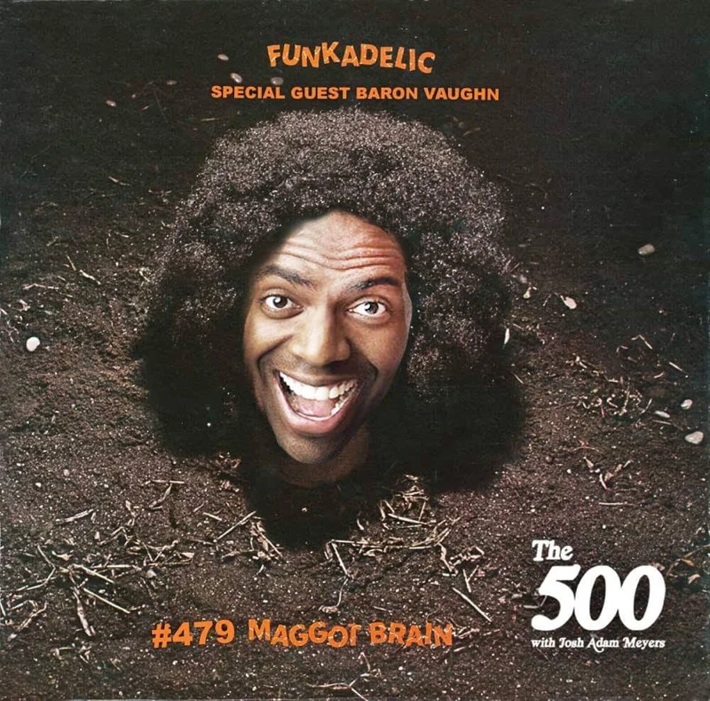 479 - Funkadelic - Maggot Brain - Baron Vaughn
