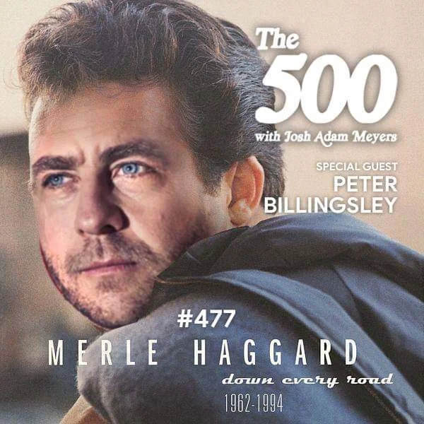 477 - Merle Haggard - Down Every Road - Peter Billingsley