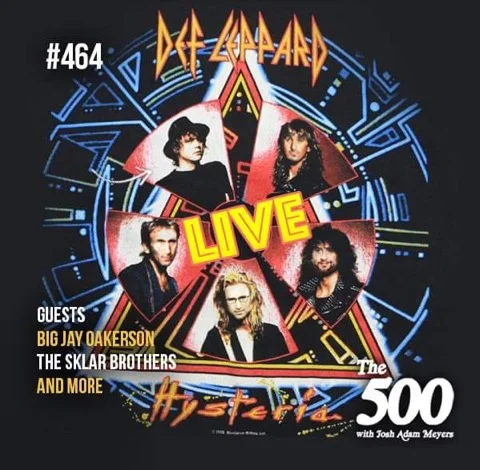 464 - Def Leppard - Hysteria - Big Jay Oakerson - Sklar Brothers