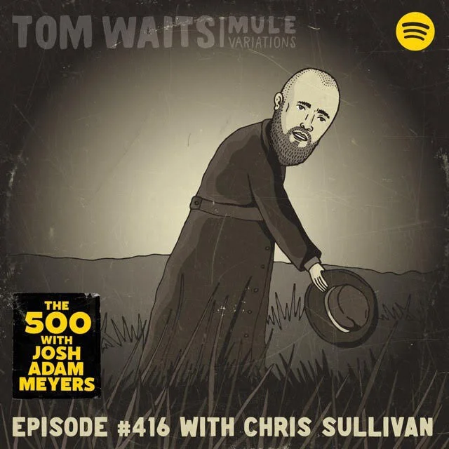 416 - Tom Waits - Mule Variations - Chris Sullivan