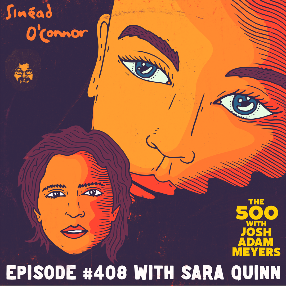 408 - Sinéad O'Connor - I Do Not Want What I Haven't Got - Sara Quin