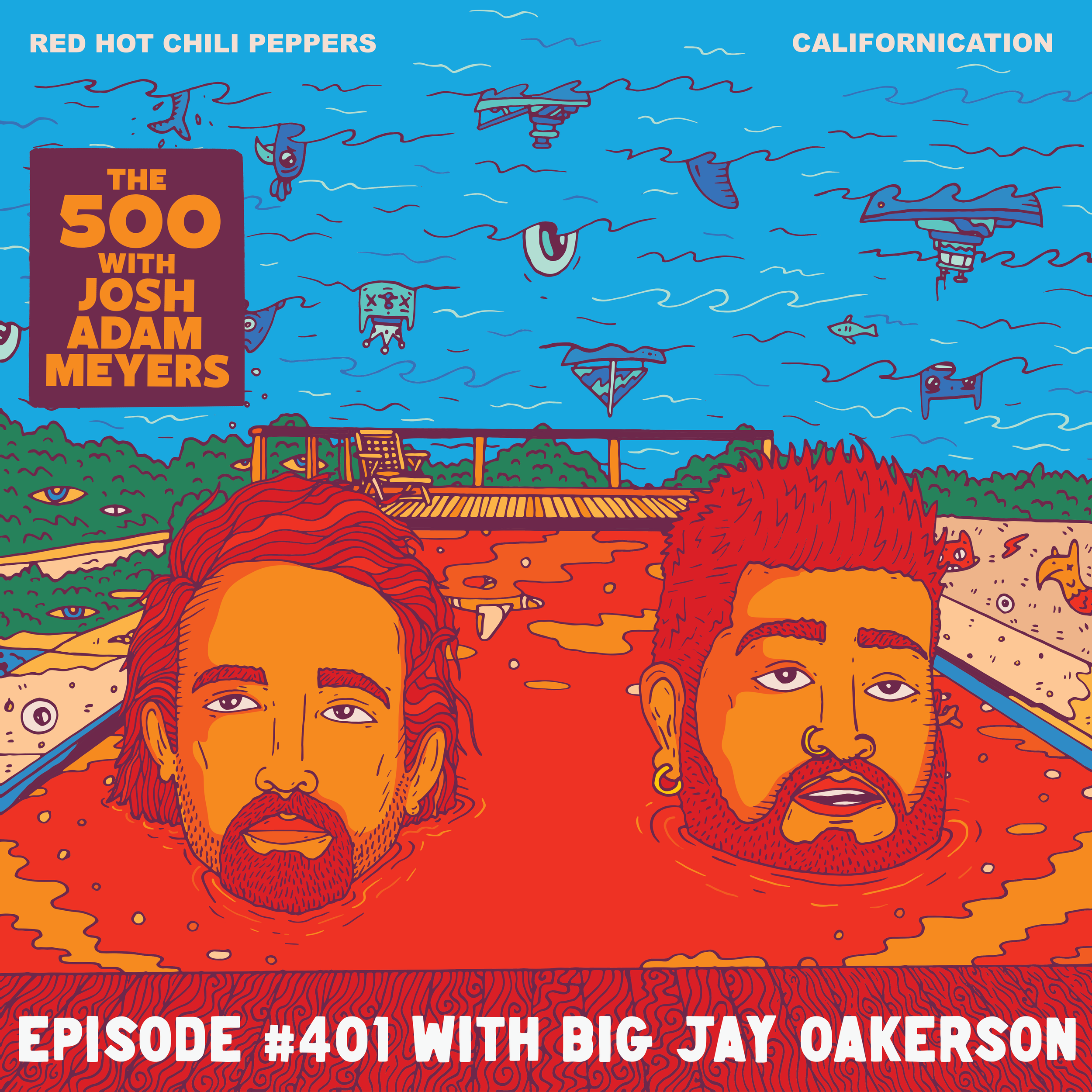 401 - Red Hot Chili Peppers - Californication - Big Jay Oakerson