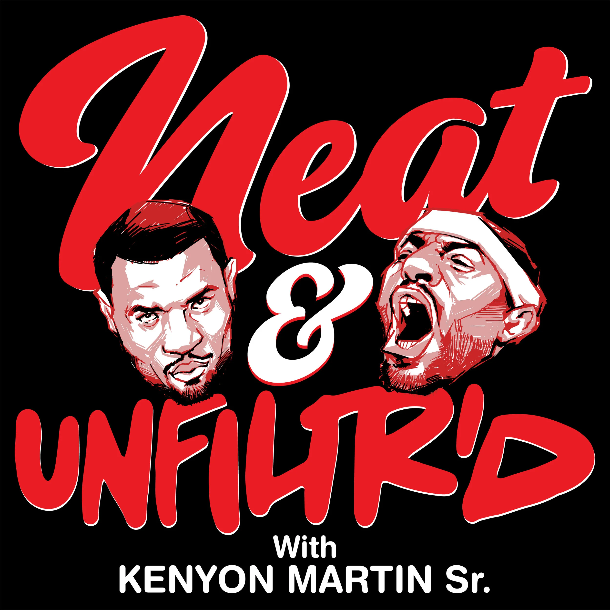 Neat &amp; Unfiltered with Kenyon Martin is Coming!