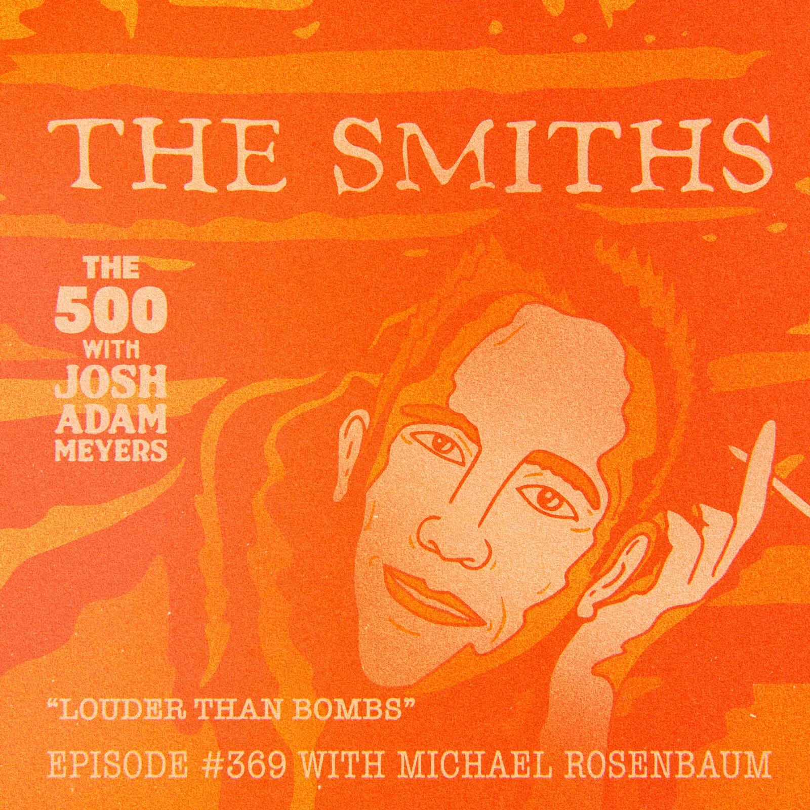 369 - The Smiths - Louder Than Bombs - Michael Rosenbaum