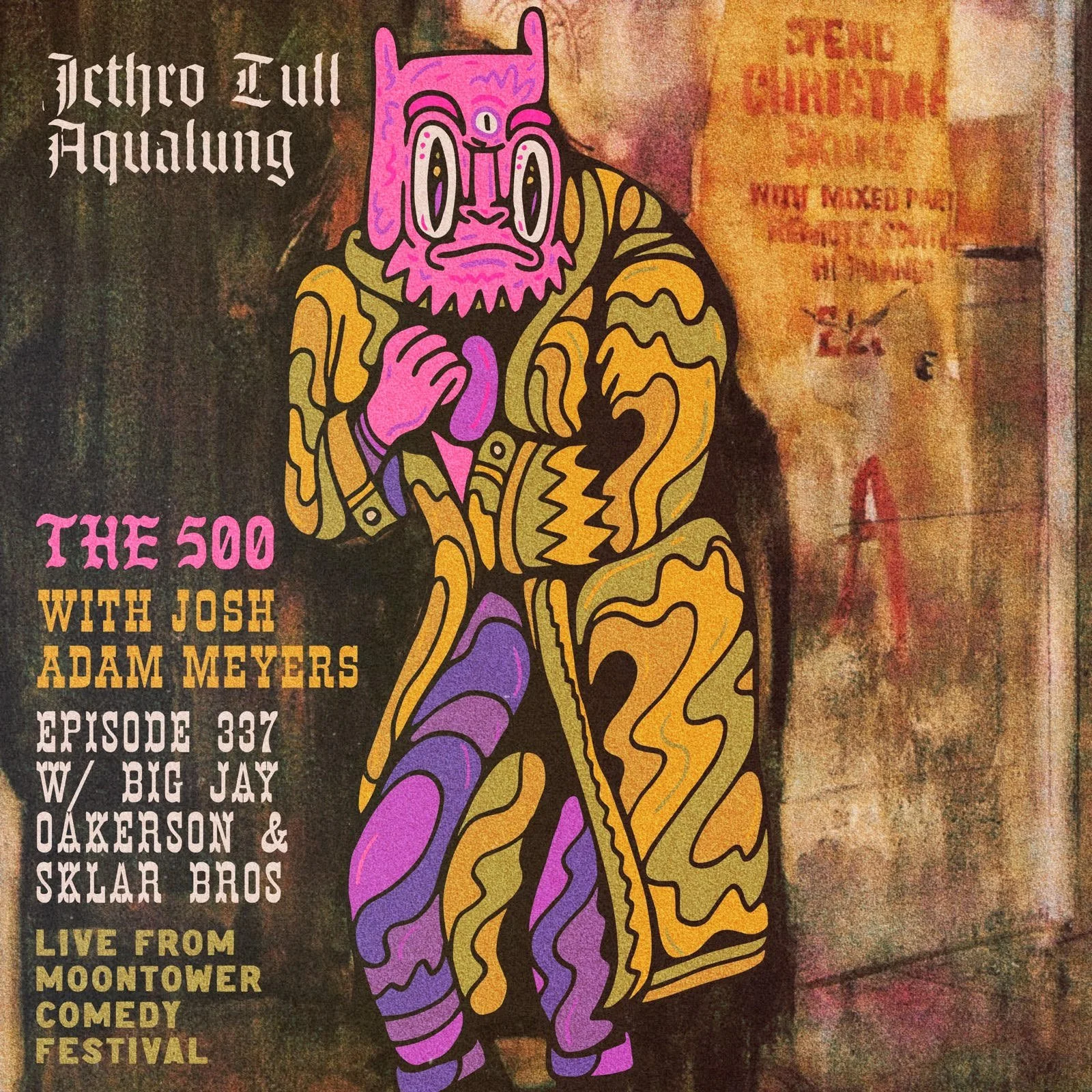 337 - Jethro Tull - Aqualung - Big Jay Oakerson &amp; the Sklar Brothers (Live @ 2021 Moontower)