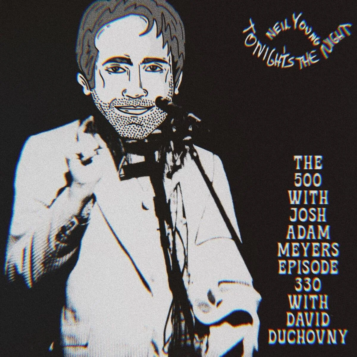 330 - Neil Young - Tonight's the Night - David Duchovny